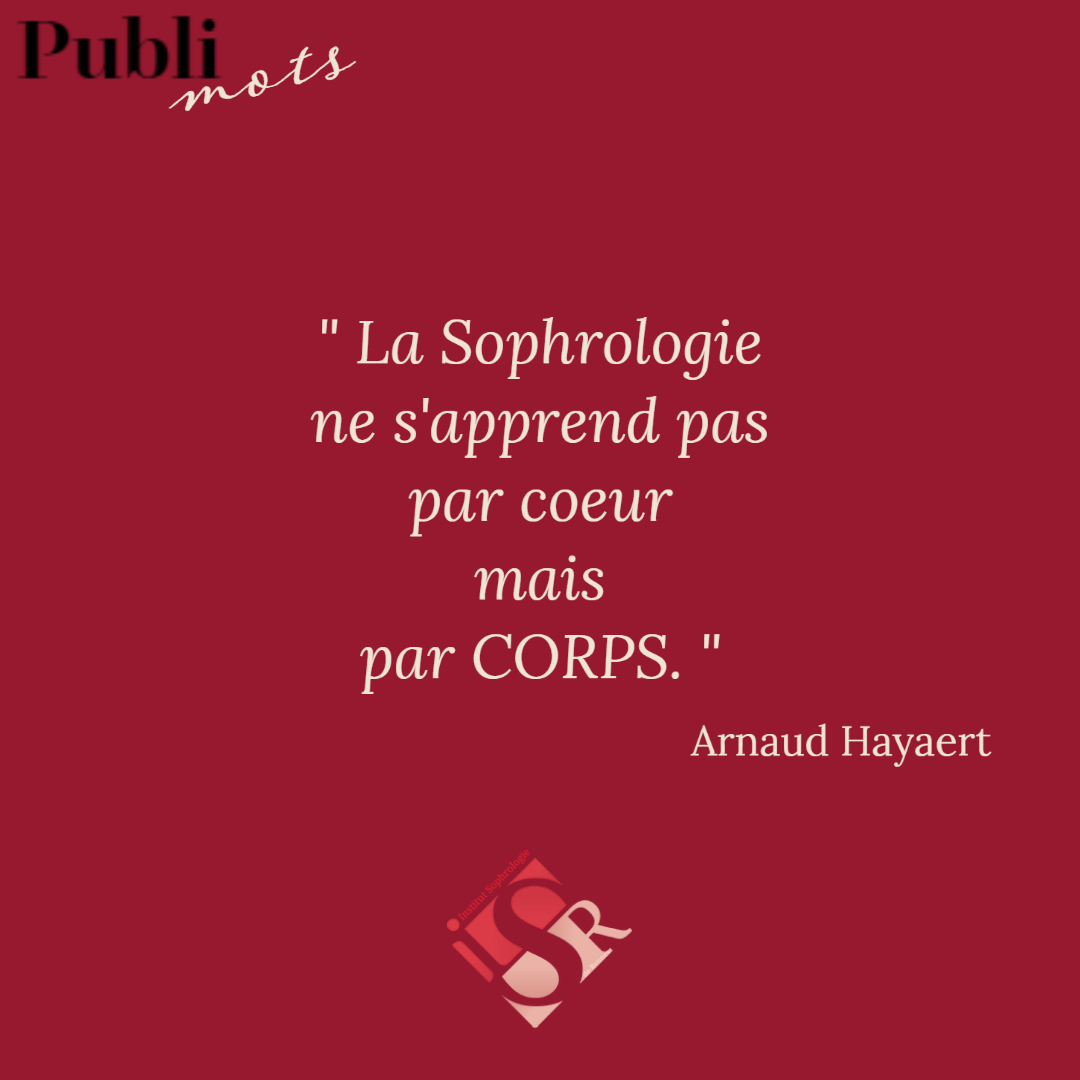 la sophrologie ne s'apprend pas par coeur mais par corps