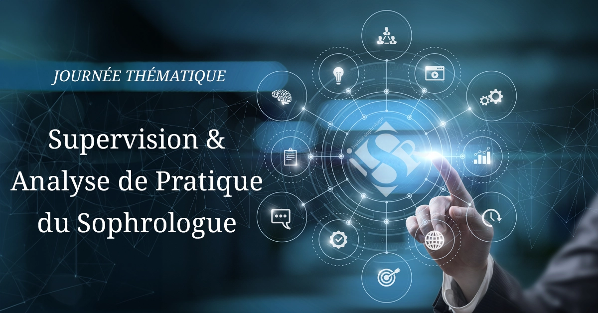 Supervision & Analyse pratique du sophrologue